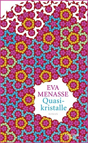 Eva Menasse: Quasikristalle (German language, 2013, Kiepenheuer & Witsch)