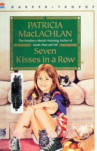 Patricia MacLachlan: Seven kisses in a row (Paperback, 1988, Harper & Row)
