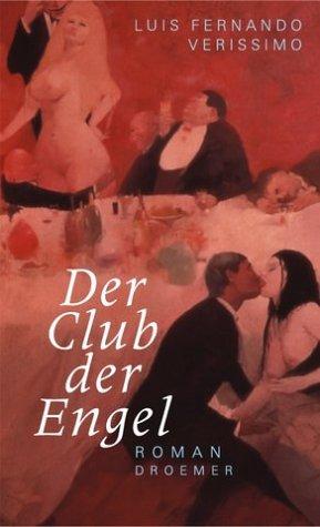 Luís Fernando Veríssimo: Der Club der Engel. (Hardcover, 2001, Droemer Knaur)