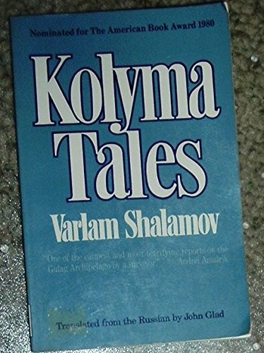 Varlam Shalamov: Kolyma Tales (1982, W W Norton & Co Inc)