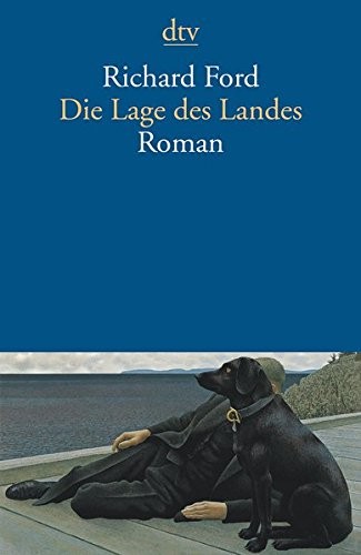 Richard Ford: Die Lage des Landes (Paperback, dtv Verlagsgesellschaft)