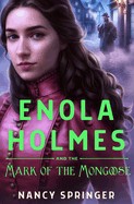 Nancy Springer: Enola Holmes and the Mark of the Mongoose (2023, St. Martin's Press)