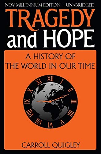 Carroll Quigley: Tragedy and Hope (Hardcover, 2014, Dauphin Publications Inc.)