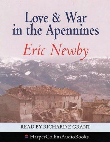 Eric Newby: Love and War in the Apennines (AudiobookFormat, 1995, HarperCollins Audio)