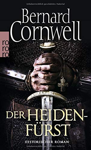 Bernard Cornwell: Der Heidenfürst. Uhtred 07 (Paperback, Rowohlt Taschenbuch)