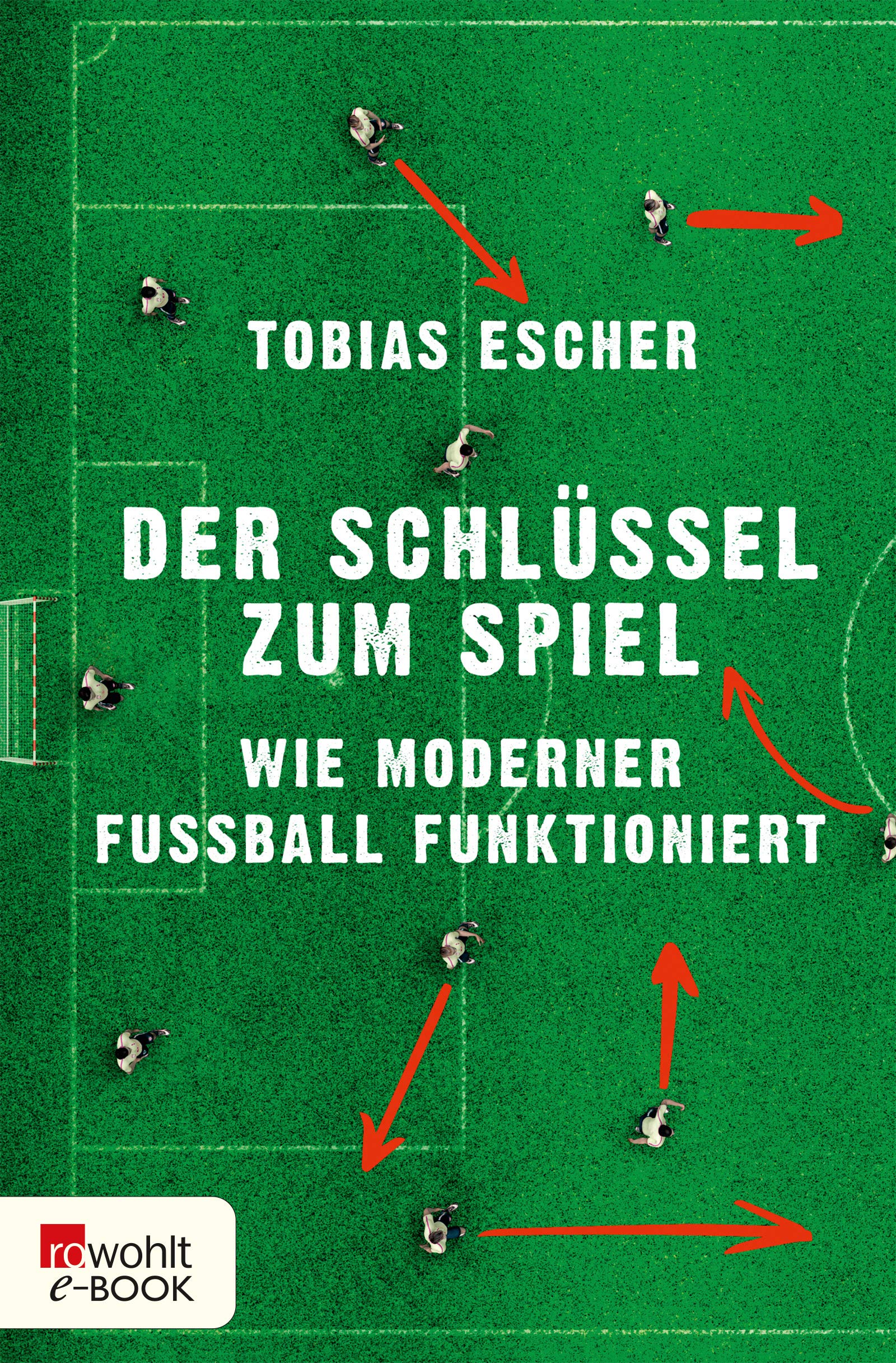 Tobias Escher: Der Schlüssel zum Spiel (EBook, de language, Rowohlt E-Book)