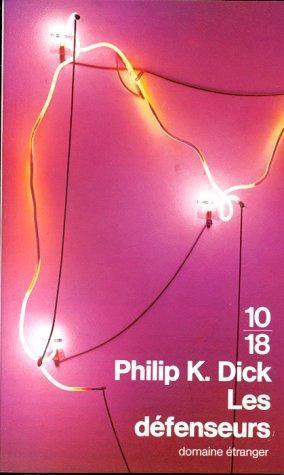 Philip Dick: Défenseurs (French language, 1998)