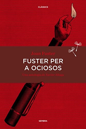 Joan Fuster Ortells, Xavier Aliaga Víllora, Aitana Carrasco Inglés: Fuster per a ociosos (Paperback, SEMBRA LLIBRES COOP. V.)