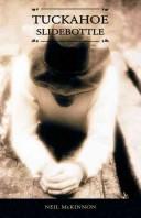 Neil McKinnon: Tuckahoe slidebottle (2006, Thistledown Press)