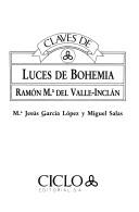María Jesús García López: Claves de Luces de bohemia, Ramón Ma. del Valle-Inclán (Spanish language, 1989, Ciclo Editorial)