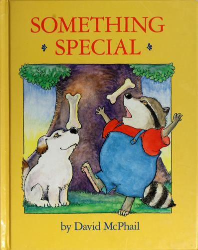 David M. McPhail, David M. McPhail: Something Special (1988, Joy Street Books)