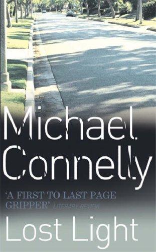Michael Connelly: Lost Light (Paperback, Orion mass market paperback, Orion (an Imprint of The Orion Publishing Group Ltd ), Orion Publishing Group, Limited)