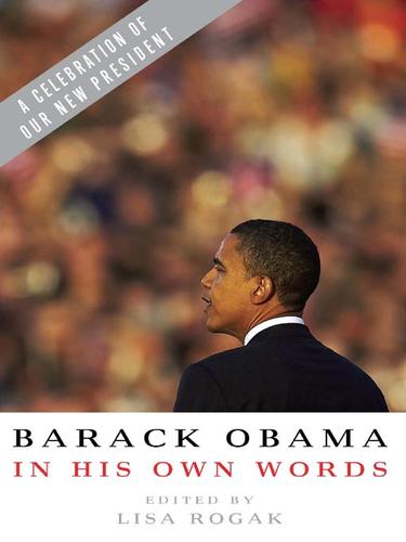 Barack Obama: Barack Obama in his own words (EBook, 2008, Public Affairs)