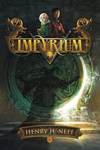 Henry H. Neff: Impyrium (Paperback, 2017, Harpercollins, HarperCollins)