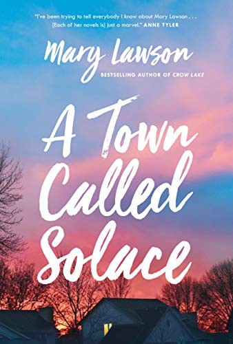 Mary Lawson: A Town Called Solace (Hardcover, 2021, Knopf Canada)