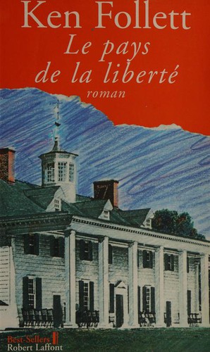 Ken Follett: Le pays de la Libertè (French language, 1998, Fixot)