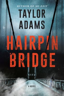 Taylor Adams: Hairpin Bridge (2021, HarperCollins Publishers)
