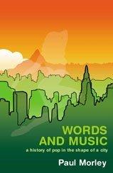 Paul Morley: Words and Music (Paperback, 2003, Bloomsbury Publishing PLC)
