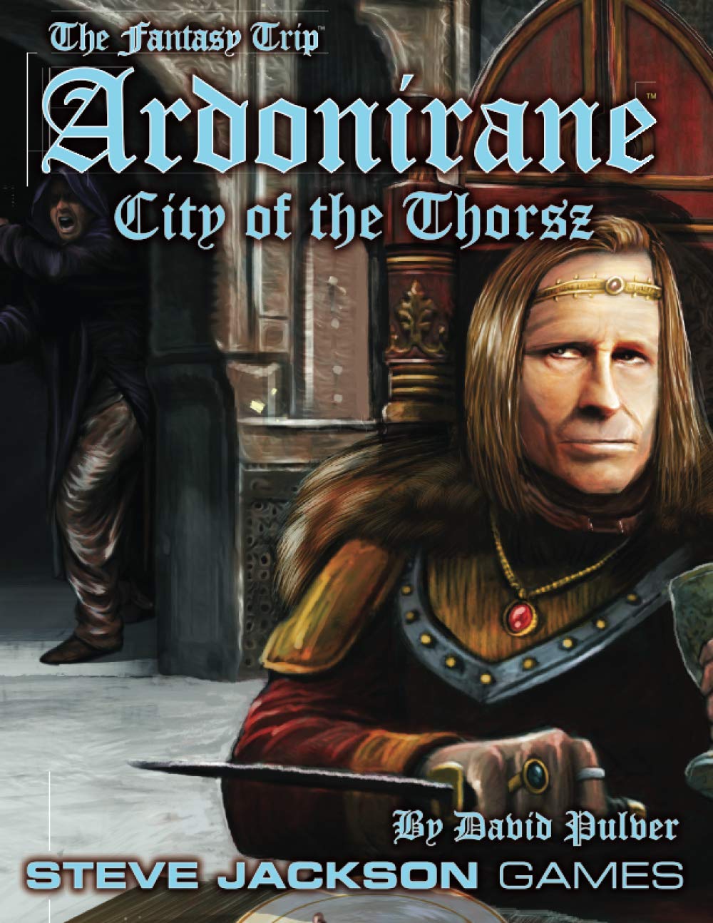 David L. Pulver: The Fantasy Trip: Ardonirane (Paperback, 2020, Steve Jackson Games Incorporated)