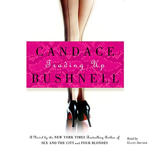 Ellen Archer, Candace Bushnell: Trading Up (AudiobookFormat, Blackstone Audiobooks)