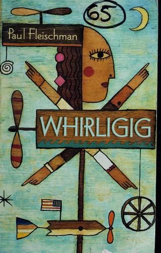 Paul Fleischman: Whirligig. (1999, LAUREL-LEAF)