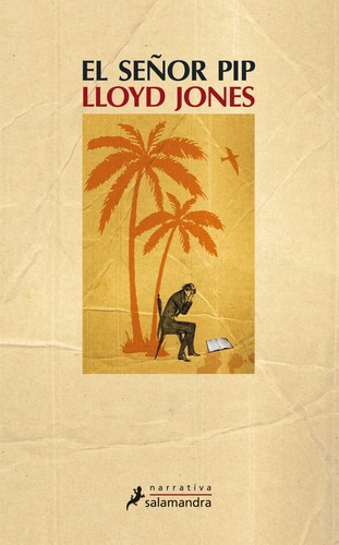 Jones, Lloyd: El señor Pip - 2. ed. (2008, Salamandra)