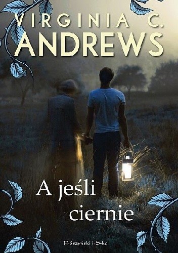 V. C. Andrews, Virginia Andrews: A jeśli ciernie (Paperback, Polish language, 2019, Prószyński i S-ka)