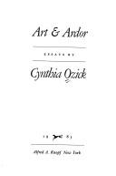 Cynthia Ozick: Art & ardor (1983, Knopf, Distributed by Random House)