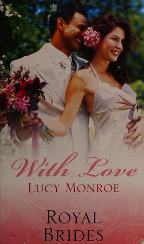 Lucy Monroe: Royal Brides (2009, Harlequin Mills & Boon, Limited)