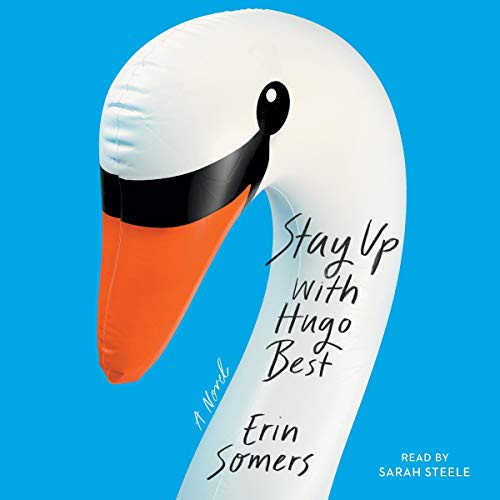 Erin Somers: Stay Up with Hugo Best (AudiobookFormat, Simon & Schuster Audio, Simon & Schuster Audio and Blackstone Audio)