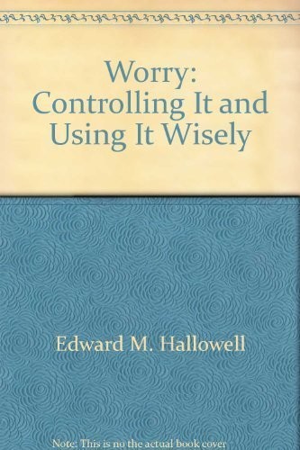 Edward M. Hallowell: Worry (Hardcover, DIANE Publishing Company)