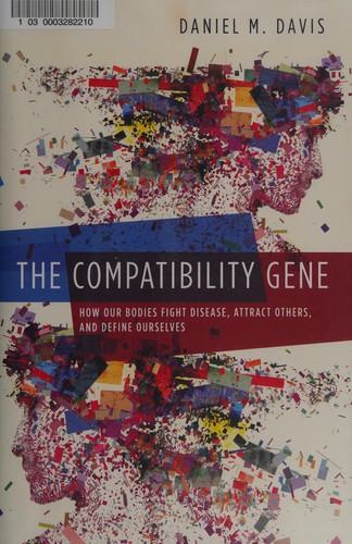 Daniel M. Davis: The compatibility gene (2014, Oxford University Press)