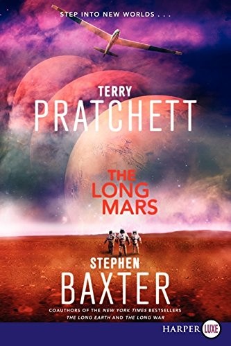 Stephen Baxter, Terry Pratchett: The Long Mars: A Novel (Long Earth) (2014, HarperLuxe)