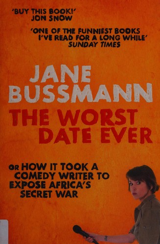 Jane Bussmann: Worst Date Ever (2010, Pan Macmillan)