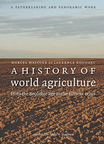 Marcel Mazoyer, Laurence Roudart: A History of World Agriculture (2006)