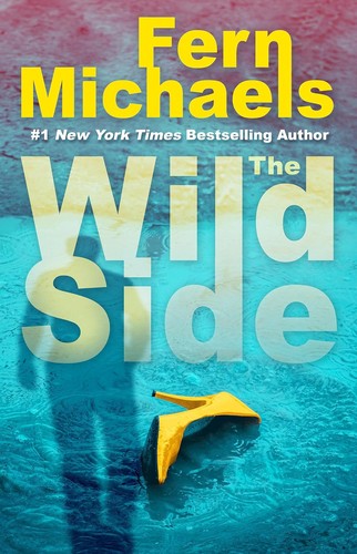 Fern Michaels: The Wild Side (2024, Kensington Publishing)