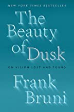 Frank Bruni: Beauty of Dusk (2022, Simon & Schuster)