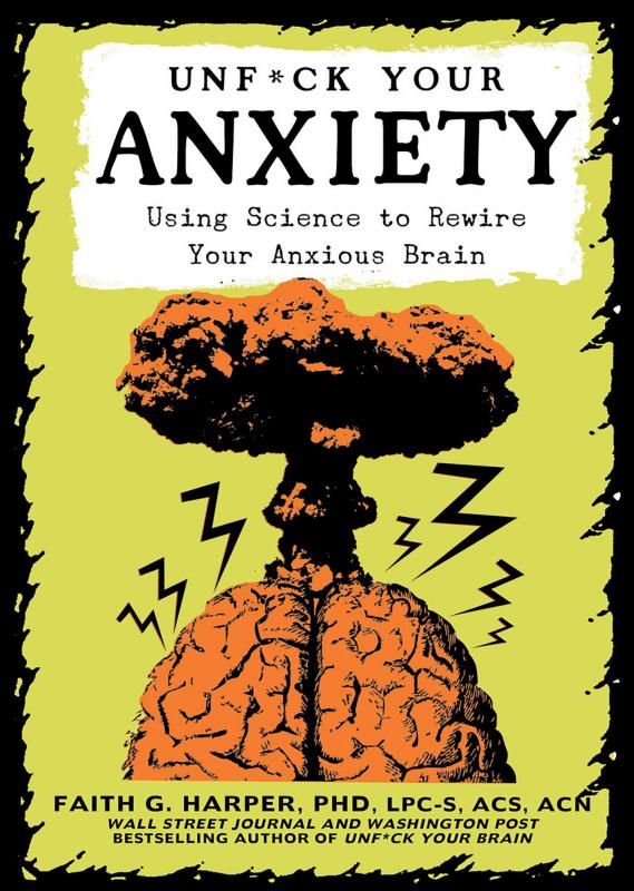 Harper, , LPC-S, ACS, ACN, Faith G.: Unfuck Your Anxiety (2021, Microcosm Publishing)