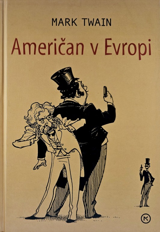 Mark Twain: Američan v Evropi (Hardcover, slovenščina language, 2005, Mladinska knjiga)