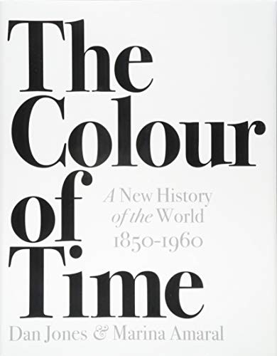 Marina Amaral (illustrator) Dan Jones: The Colour of Time (Hardcover, 2018, Head of Zeus)