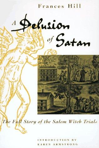 Frances Hill: A delusion of Satan (1997, Da Capo Press)