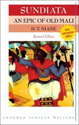 D T Niane, G. D. Pickett: Sundiata an Epic of Old Mali / Edition 2 (2006, Pearson)