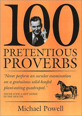 Michael Powell: 100 Pretentious Proverbs (Paperback, Prion)