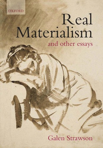 Galen Strawson: Real materialism and other essays (2008, Oxford University Press)