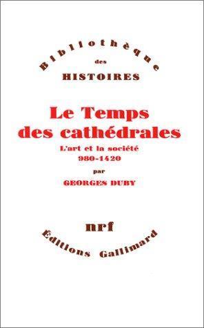 Georges Duby, Duby: Le Temps des cathédrales (Paperback, French language, 1976, Gallimard)