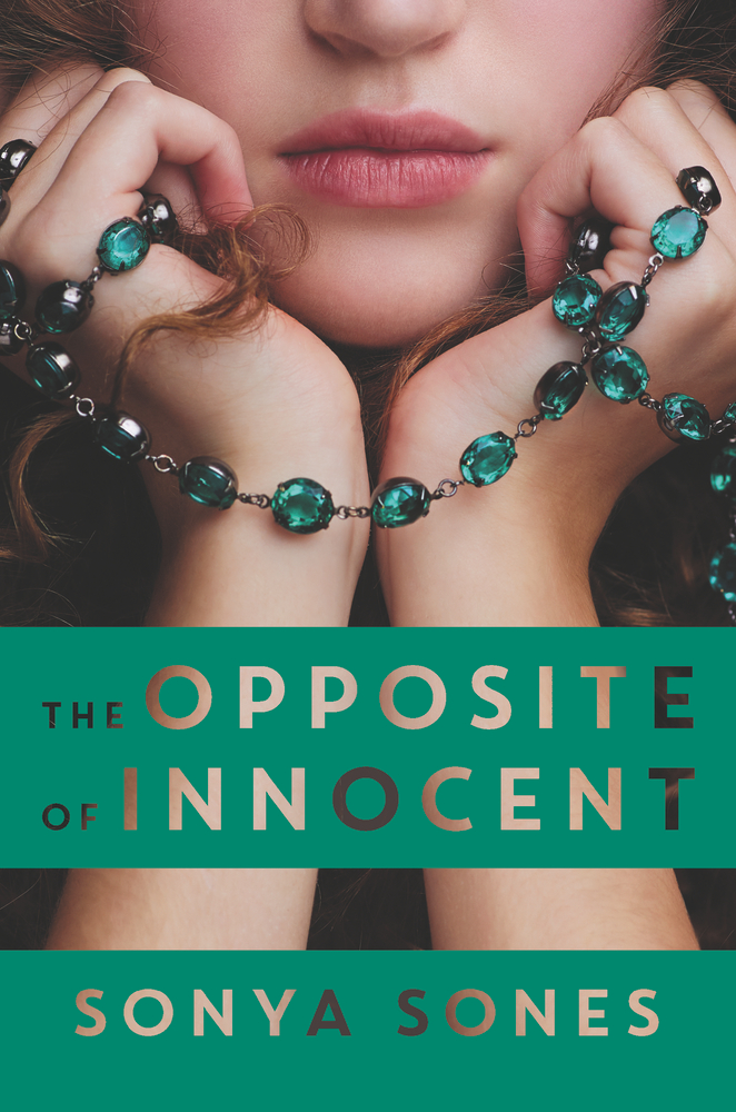 Sonya Sones: Opposite of Innocent (2018, HarperCollins Publishers)