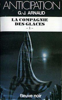 Georges-Jean Arnaud: La Compagnie des Glaces, tome 1 : La Compagnie des Glaces (French language)