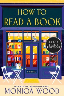 Monica Wood: How to Read a Book (2024, HarperCollins Publishers)