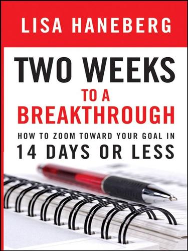 Lisa L. Haneberg: Two Weeks to a Breakthrough (EBook, 2007, John Wiley & Sons, Ltd.)