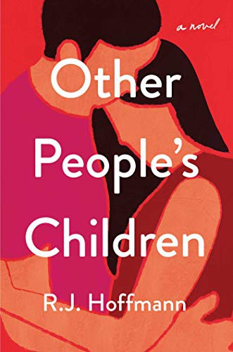 R. J. Hoffmann: Other People's Children (2021, Simon & Schuster)